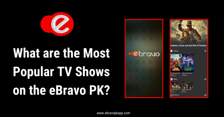 What are the Most Popular TV Shows on the eBravo PK